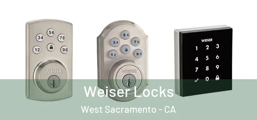  Weiser Locks West Sacramento - CA